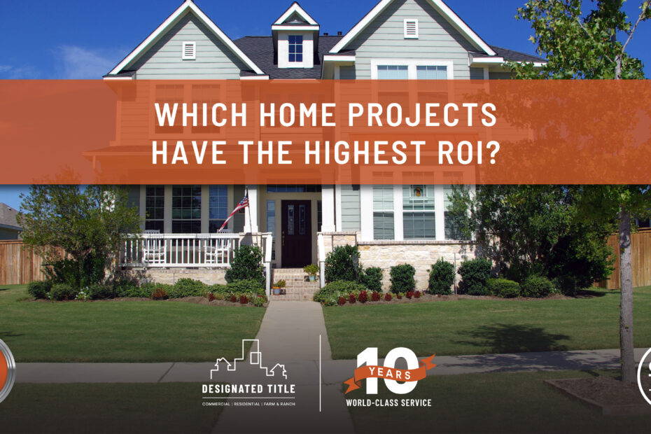 Which Home Projects Have the Highest ROI?