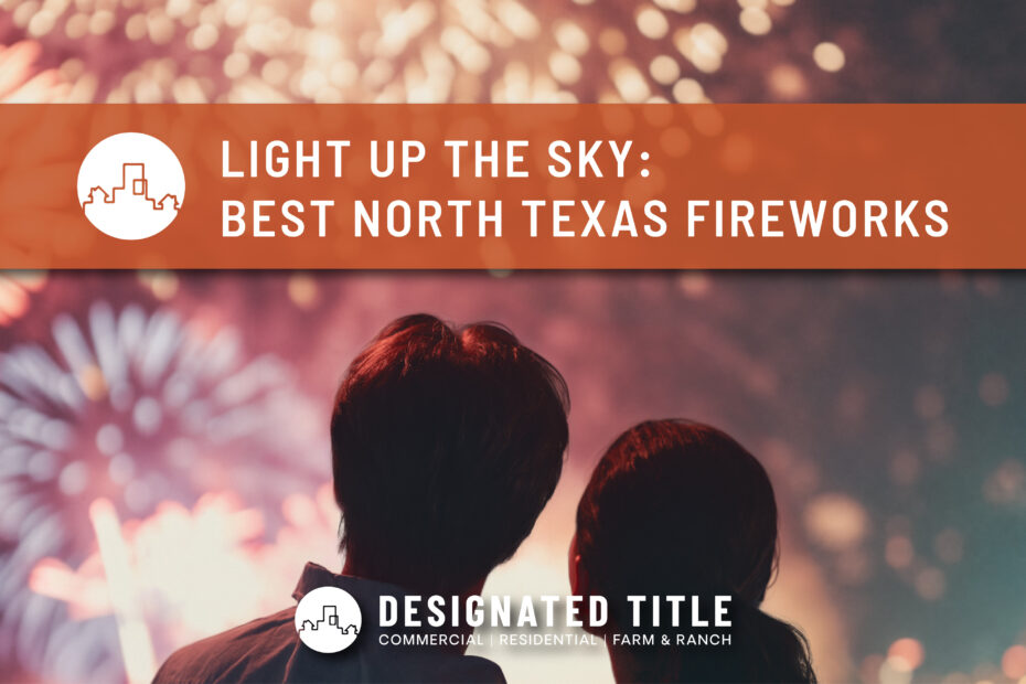 Light Up the Sky: Best North Texas Fireworks