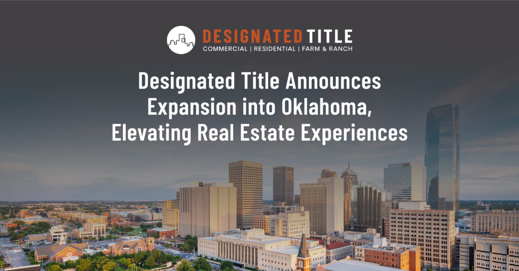 Designated Title Announces Expansion into Oklahoma, Elevating Real Estate Experiences