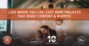 Love Where You Live: Easy Home Projects That Boost Comfort & Warmth