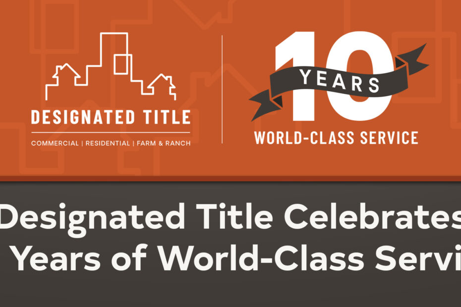 Designated Title Celebrates 10 Years of World-Class Service