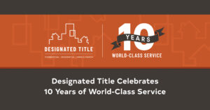 Designated Title Celebrates 10 Years of World-Class Service