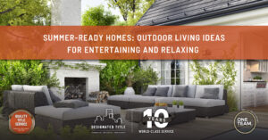 Summer-Ready Homes: Outdoor Living Ideas for Entertaining and Relaxing